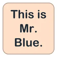 Picture for This is Mr. Blue. (Bu Bay Blue.)
