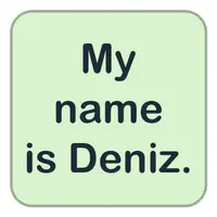 Picture for My name is Deniz. (Benim adım Deniz.)