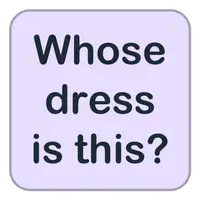 Picture for Whose dress is this? (Bu kimin elbisesi?)