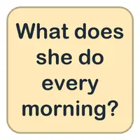 Picture for What does she do every morning? (O her sabah ne yapar?)