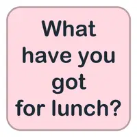 Picture for What have you got for lunch? (Öğle yemeğinde ne var?)