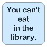 You can't eat in the library. (Kütüphanede yemek yiyemezsin.) görseli