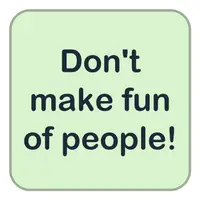 Don't make fun of people! (İnsanlarla alay etme!) görseli