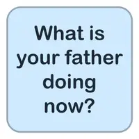Picture for What is your father doing now? (Baban şu anda ne yapıyor?)