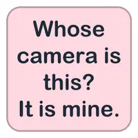 Picture for Whose camera is this? It is mine. (Bu kimin fotoğraf makinesi? Benim.)
