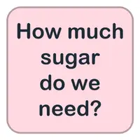 Picture for How much sugar do we need? (Ne kadar şekere ihtiyacımız var?)