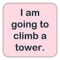 I am going to climb a tower. (Bir kuleye tırmanacağım.) görseli