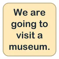 We are going to visit a museum. (Bir müzeyi ziyaret edeceğiz.) görseli
