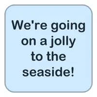 We're going on a jolly to the seaside! (Deniz kenarına eğlenceli bir gezi yapıyoruz!) görseli