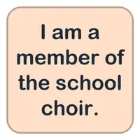 I am a member of the school choir. (Okul korosunun bir üyesiyim.) görseli