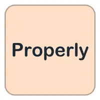 Properly (Düzgün bir şekilde) görseli