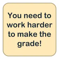 You need to work harder to make the grade! (Başarılı olmak için daha çok çalışmalısın!) görseli