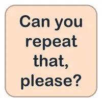 Can you repeat that, please? (Bunu tekrar eder misin lütfen?) görseli