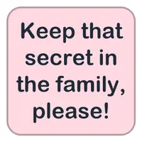 Picture for Keep that secret in the family, please! (Bu sırrı ailede tutun lütfen!)