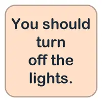 Picture for You should turn off the lights. (Işıkları kapatmalısın.)