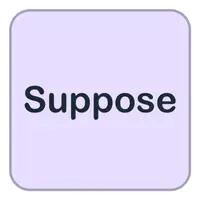 Suppose (Sanmak, varsaymak) görseli