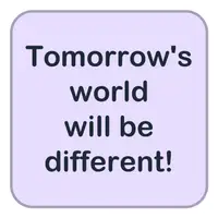 Tomorrow's world will be different with new technologies! (Yarının dünyası yeni teknolojilerle farklı olacak!) görseli